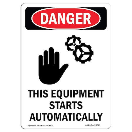 Signmission Safety Sign, OSHA Danger, 14" Height, Aluminum, This Equipment Starts, Portrait OS-DS-A-1014-V-2325